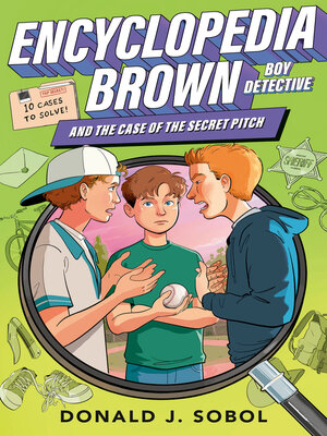 cover image of Encyclopedia Brown and the Case of the Secret Pitch